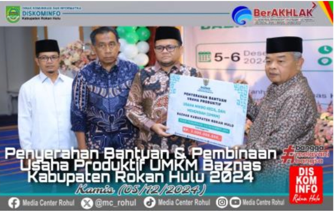Majukan UMKM, BAZNas Rohul Salurkan Bantuan Sekaligus Adakan Pembinaan Kepada Pelaku Usaha  Produkti