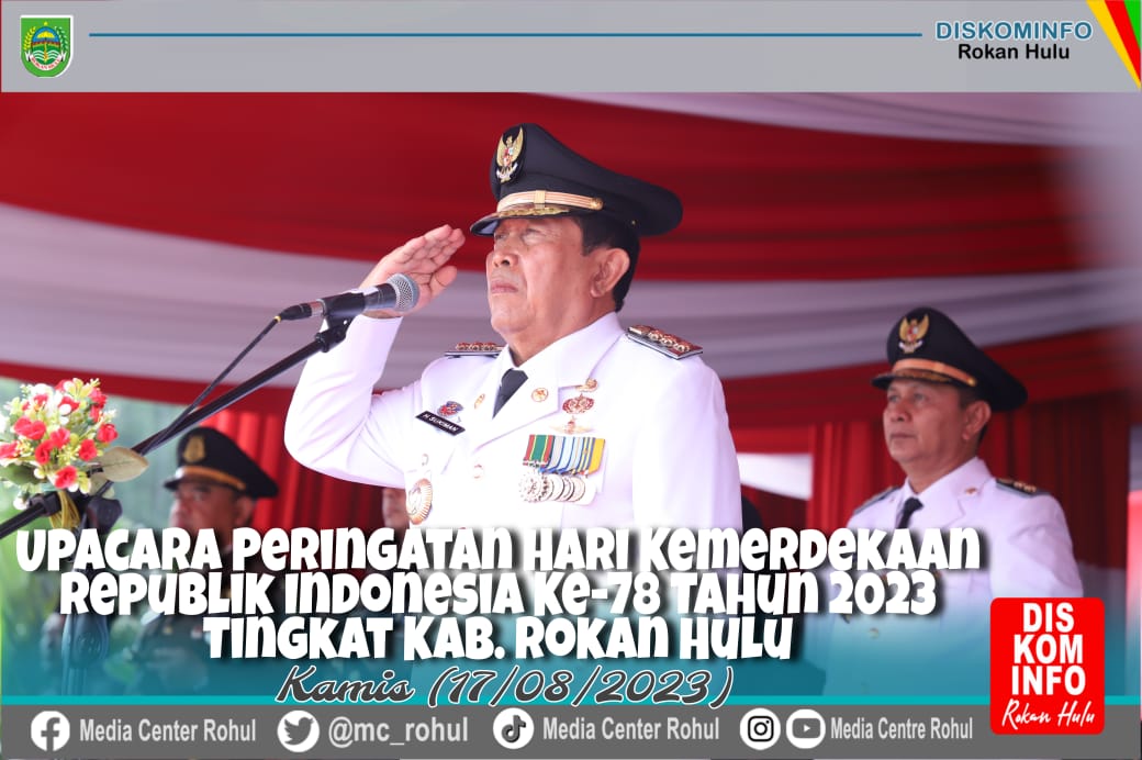 Meski Diguyur Hujan, Bupati Rohul Bertindak Sebagai Irup Upacara HUT RI Ke 78
