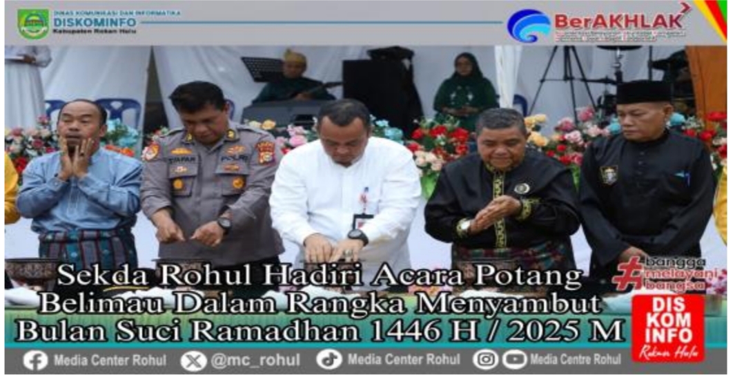 PEMKAB ROHUL GELAR TRADISI POTANG BULIMAU  MENYAMBUT BULAN SUCI RAMADHAN 1446 H / 2025