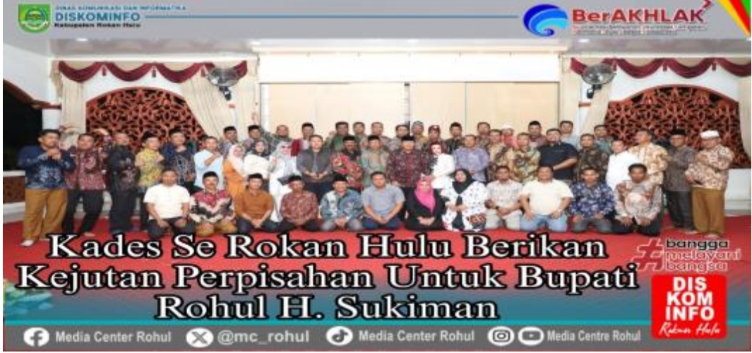 Bupati H.Sukiman Dapat Kejutan Dari Kades Se Rokan Hulu  Di akhir Masa Jabatan nya