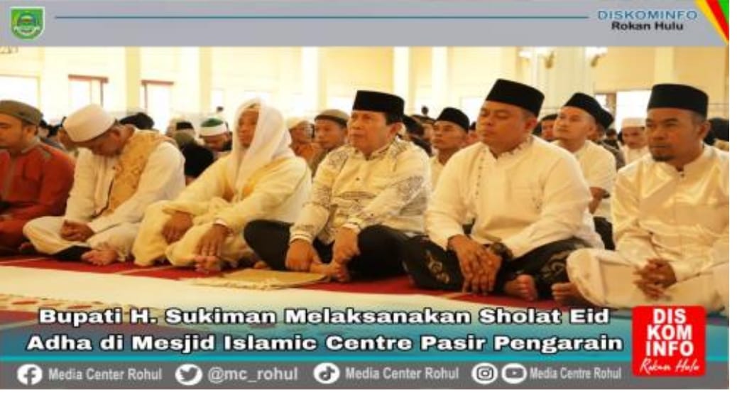 Bupati Rohul Gelar Sholat Idul Adha di Islamic Center, Sukiman: Ini Momentum Untuk Perbaiki Diri