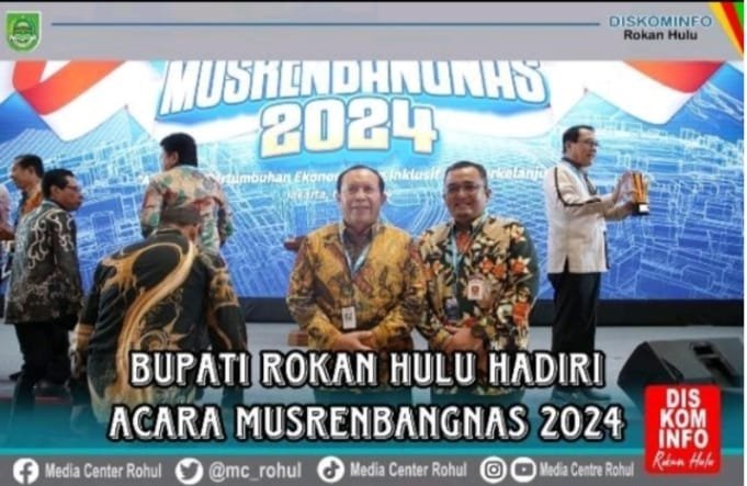 Bupati Rohul Hadiri Musrenbangnas Tahun 2024  Yang Dibuka Langsung Presiden RI