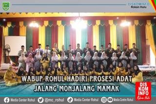 Wabup Rohul: Adat Jalang Monjalang Mamak Harus Dilestarikan