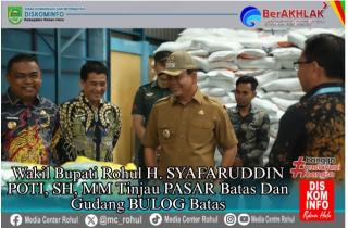 Wakil Bupati Rohul Tinjau Gudang Bulog dan Pasar Batas, Pastikan Stok Beras Aman Selama Ramadhan
