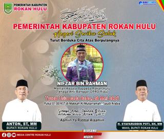 Bupati Rohul Anton dan Wabup Rohul Syafaruddin Poti Sampaikan Ucapan Belasungkawa atas Berpulangnya 