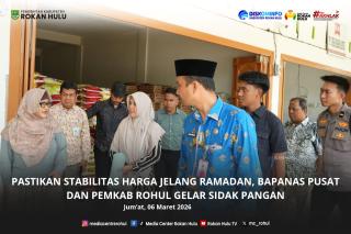 Pastikan Stabilitas Harga Jelang Ramadan, Bapanas Pusat dan Pemkab Rohul Gelar Sidak Pangan