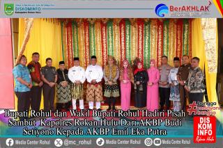 Bupati Rohul Hadiri Pisah Sambut Kapolres Rokan Hulu dari AKBP Budi Setiyono kepada AKBP Emil Eka Pu