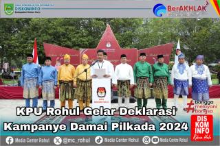 KPU Rohul Gelar Deklarasi Kampanye Damai Pilkada 2024
