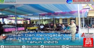 Bupati Rohul Hadiri Syukuran HUT Desa Pasir Luhur Dan penggunaan Jalan Aspal