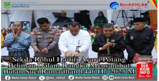 PEMKAB ROHUL GELAR TRADISI POTANG BULIMAU  MENYAMBUT BULAN SUCI RAMADHAN 1446 H / 2025
