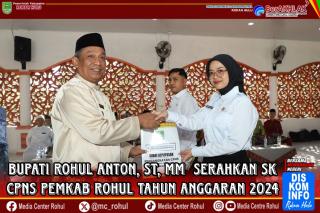 Momen Bersejarah Bupati Anton Serahkan SK CPNS ke Putra-Putri Terbaik Rohul
