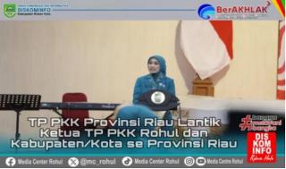 Henny Sasmita Wahid Lantik 10 Ketua TP PKK dan Pembina Posyandu Kabupaten/Kota se-Provinsi Riau