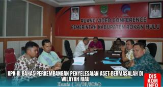 Penyelesaian Aset Bermasalah, Pemkab Rohul Ikuti Rakor Dengan KPK RI Secara Virtual
